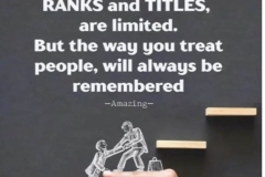 Career, behavior, how you treat others, remembered