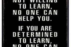 Unwilling - No one can help you. Determined - No one can stop you.