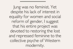 Jung, psychiatry, restored the lost feminine to the collective psyche of the Western world