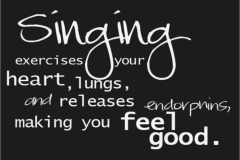 Singing feels good.