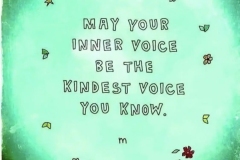 Be kind to yourself. Inner voice.
