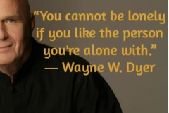 You can't be lonely if you like the person you are with.