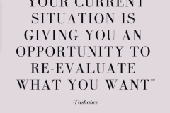 You have an opportunity to re-evaluate what you want.