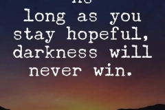 Hope is greater than despair.